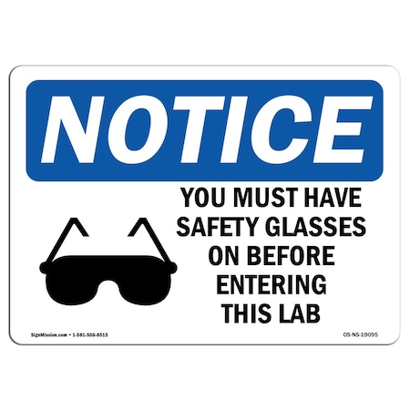 Signmission OSHA Sign, You Must Have Glasses With Symbol, 10in X 7in Rigid Plastic, 10" W, 7" H, Landscape OS-NS-P-710-L-19095